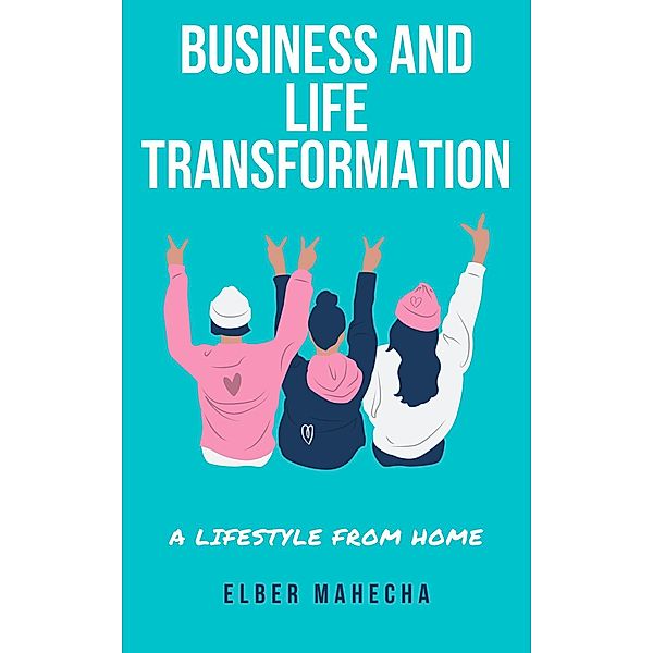 Business and Life Transformation, Elber Mahecha