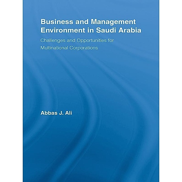 Business and Management Environment in Saudi Arabia / Routledge Studies in International Business and the World Economy, Abbas Ali