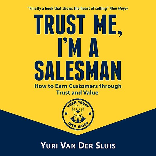 Business and Personal Development - 8 - Trust me, I'm a salesman, Yuri van der Sluis