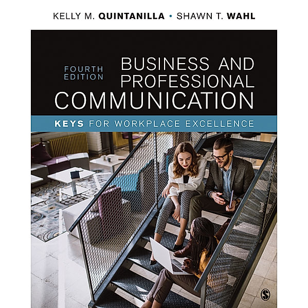 Business and Professional Communication, Shawn T. Wahl, Kelly M. Quintanilla