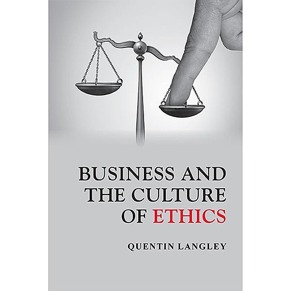 Business and the Culture of Ethics / ISSN, Quentin Langley