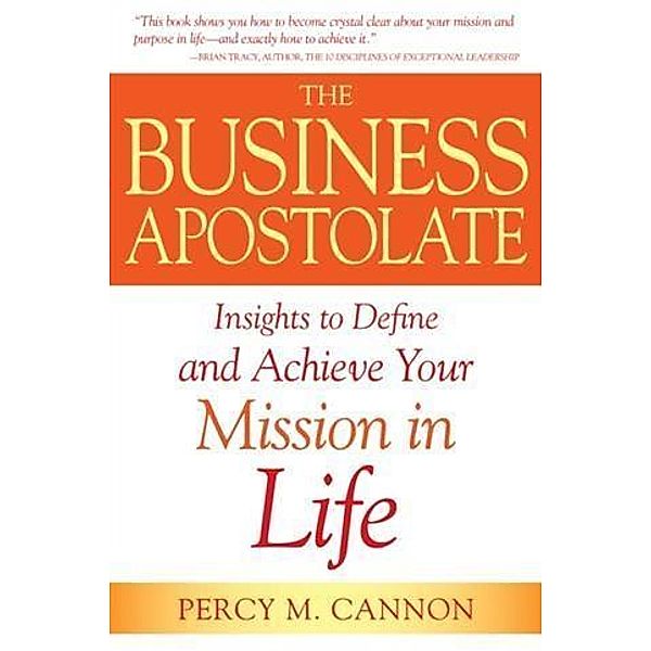 Business Apostolate, Percy M Cannon