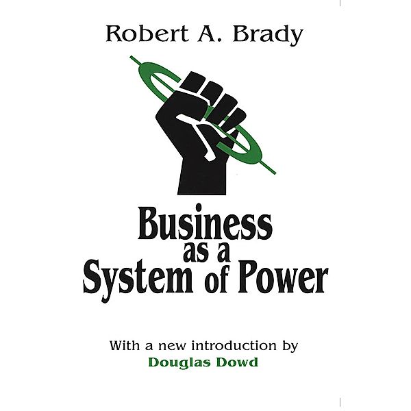 Business as a System of Power, Robert Brady