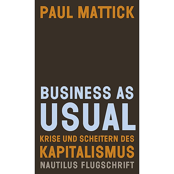 Business as usual, Paul Mattick