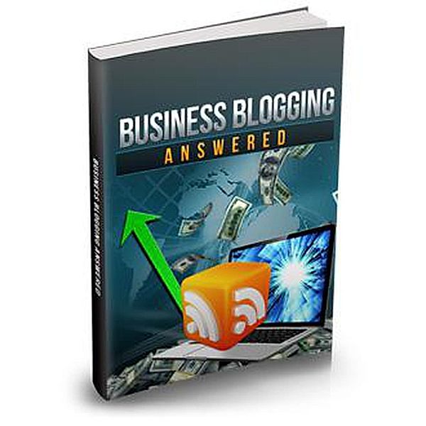 Business Blogging Answered, Earl Otto