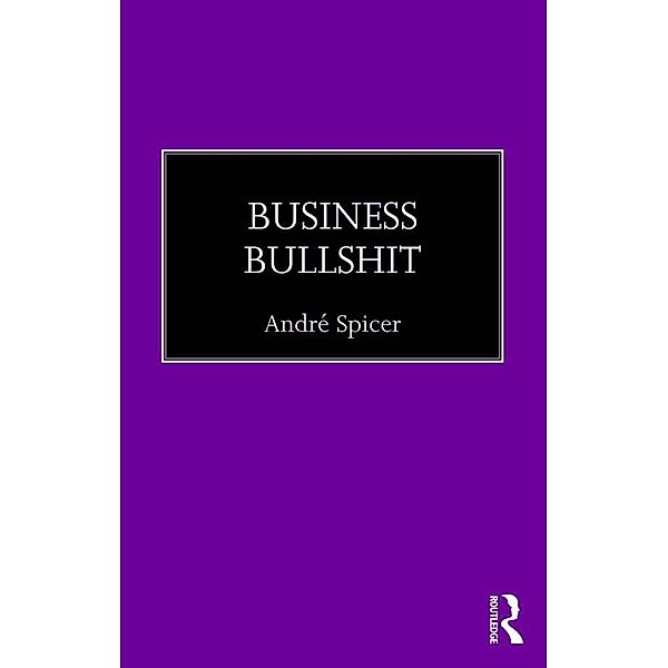 Business Bullshit, André Spicer