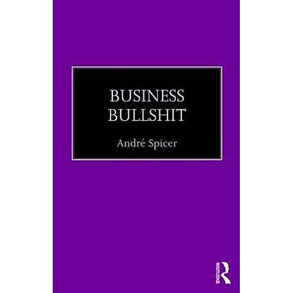 Business Bullshit, André Spicer