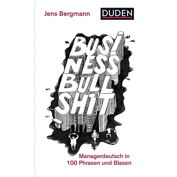 Business Bullshit / Duden - Sachbuch, Jens Bergmann