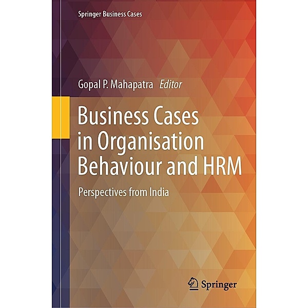 Business Cases in Organisation Behaviour and HRM / Springer Business Cases