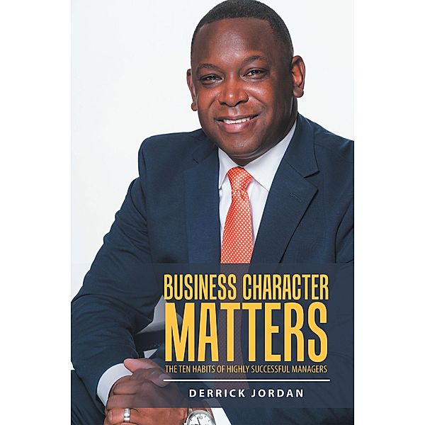 Business Character Matters, Derrick Jordan