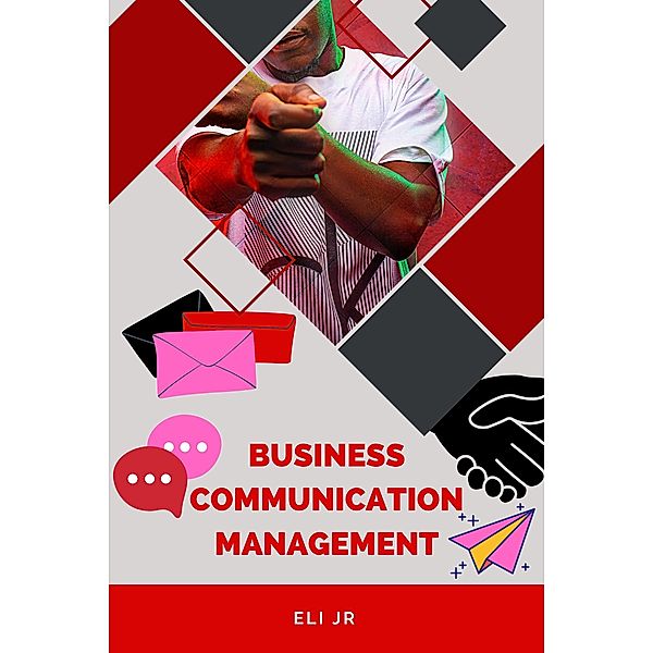 Business Communication Management, Eli Jr