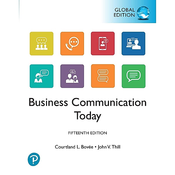 Business Communication Today, Global Edition, Courtland L. Bovee, John V. Thill