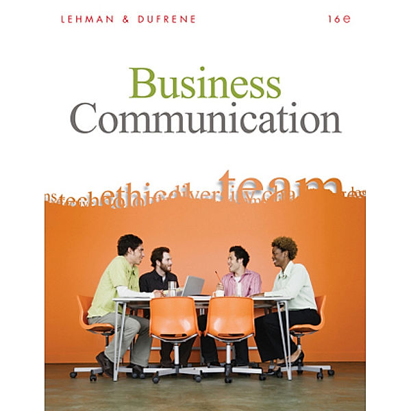 Business Communication (with Teams Handbook), Carol M. Lehman, Debbie D. Dufrene