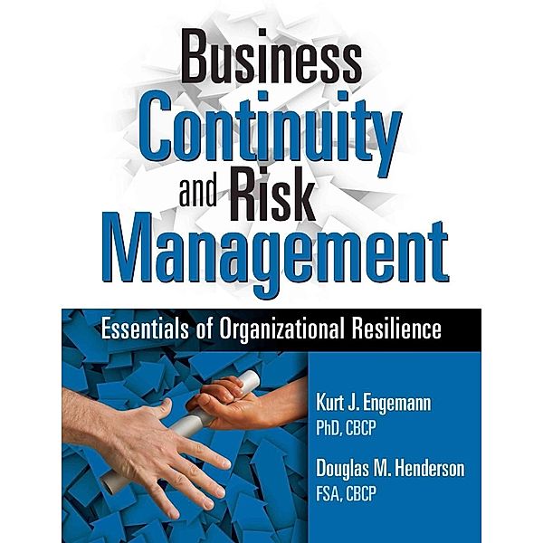 Business Continuity and Risk Management, Kurt J. Engemann, Douglas M. Henderson