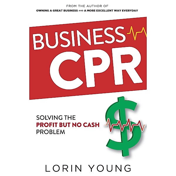 Business CPR / Newman Springs Publishing, Inc., Lorin Young