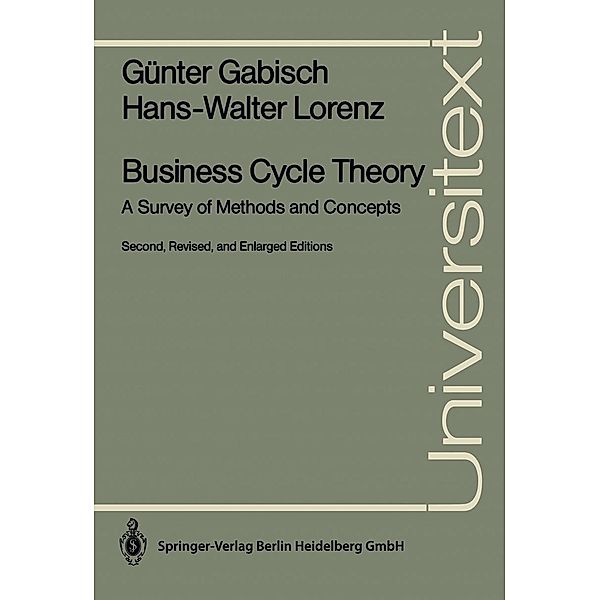 Business Cycle Theory / Universitext, Günter Gabisch, Hans-Walter Lorenz