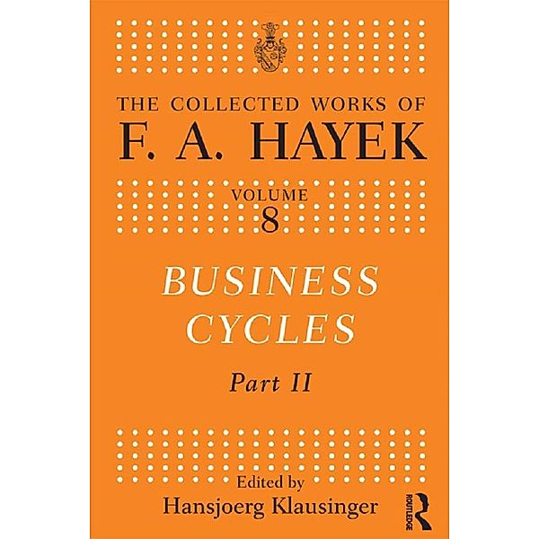 Business Cycles, F. A. Hayek