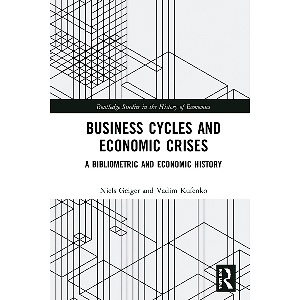 Business Cycles and Economic Crises, Niels Geiger, Vadim Kufenko