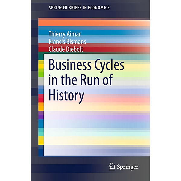 Business Cycles in the Run of History, Thierry Aimar, Francis Bismans, Claude Diebolt