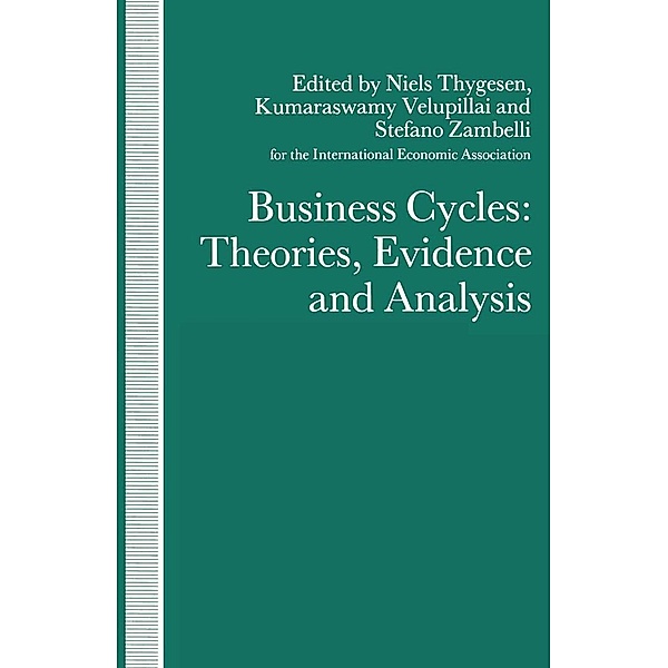 Business Cycles: Theories, Evidence and Analysis / International Economic Association Series