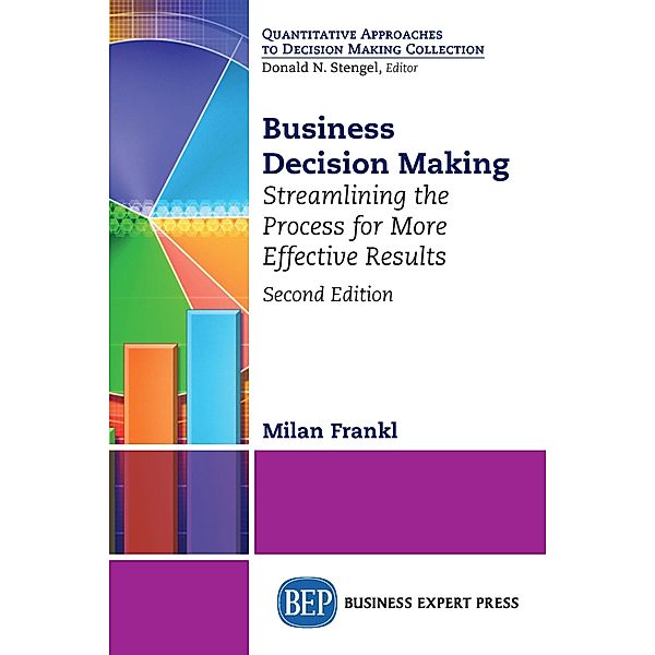 Business Decision Making, Second Edition, Milan Frankl