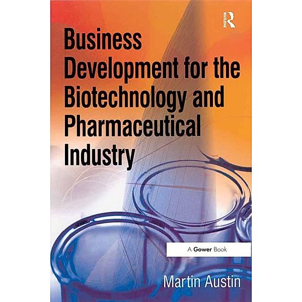 Business Development for the Biotechnology and Pharmaceutical Industry, Martin Austin