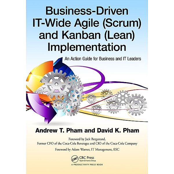 Business-Driven IT-Wide Agile (Scrum) and Kanban (Lean) Implementation, Andrew Thu Pham, David Khoi Pham