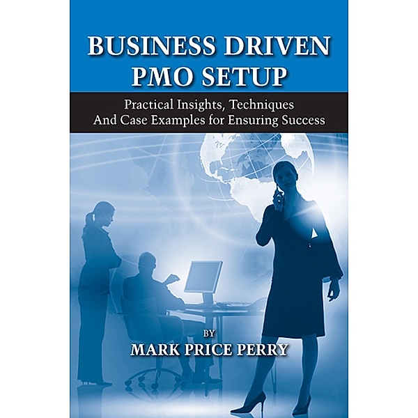 Business Driven PMO Setup, Mark Perry