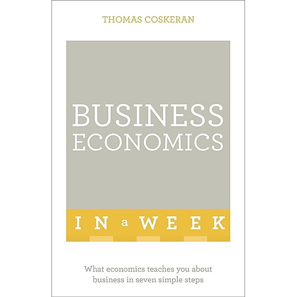 Business Economics In A Week, Thomas Coskeran