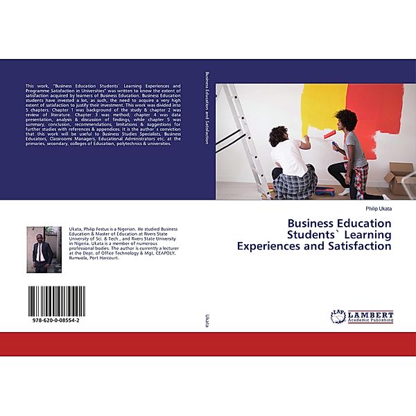 Business Education Students` Learning Experiences and Satisfaction, Philip Ukata