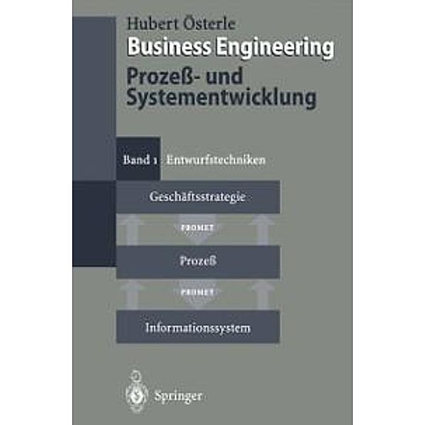 Business Engineering. Prozeß- und Systementwicklung, Hubert Österle