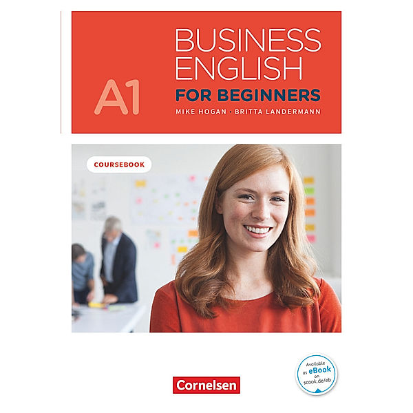 Business English for Beginners - New Edition - A1, Britta Landermann, Mike Hogan