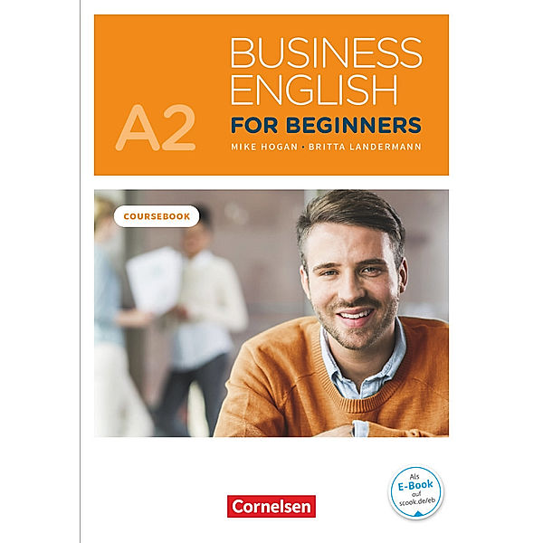 Business English for Beginners - New Edition - A2, Britta Landermann, Mike Hogan