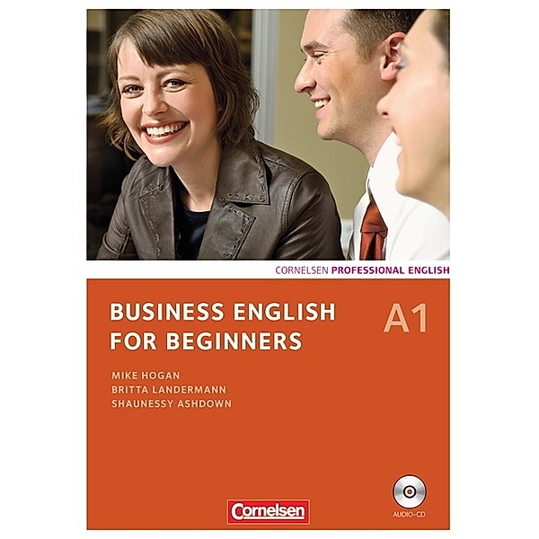 Business English for Beginners - Third Edition - A1, Britta Landermann, Andrew Frost