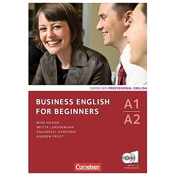 Business English for Beginners - Third Edition - A1/A2, Britta Landermann, Andrew Frost