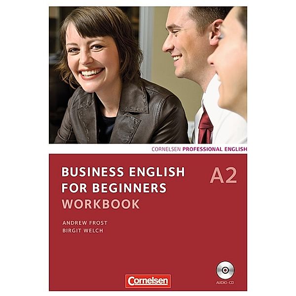 Business English for Beginners - Third Edition - A2, Birgit Welch, Andrew Frost