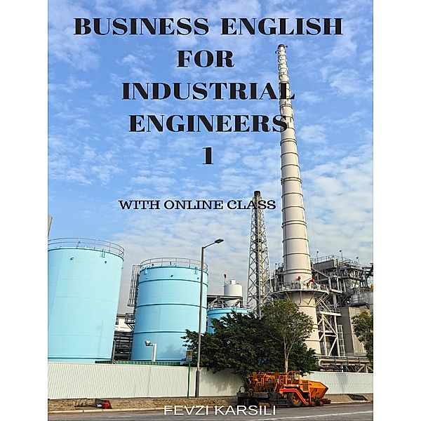 Business English for  Industrial Engineers 1, Fevzi Karsili, Oxford H