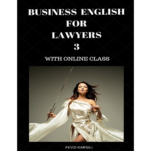 Business English for Lawyers 3, Fevzi Karsili