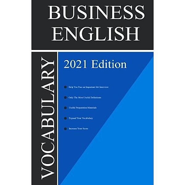 Business English Vocabulary [Business Englisch Vokabeln] 2021 Edition, CEP Publishing