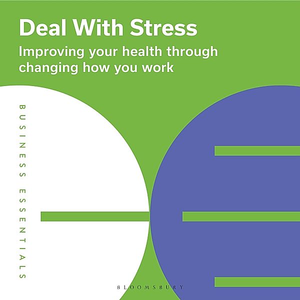 Business Essentials - Deal With Stress, Bloomsbury Publishing