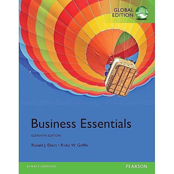 Business Essentials, eBook, Global Edition, Ronald J. Ebert, Ricky W. Griffin