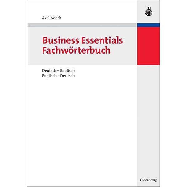 Business Essentials: Fachwörterbuch Deutsch-Englisch Englisch-Deutsch / Jahrbuch des Dokumentationsarchivs des österreichischen Widerstandes, Axel Noack