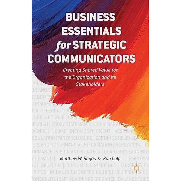 Business Essentials for Strategic Communicators, M. Ragas, E. Culp