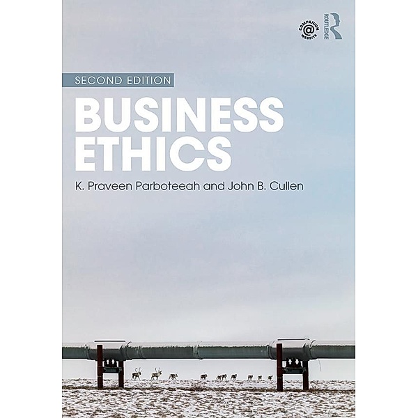 Business Ethics, K. Praveen Parboteeah, John B. Cullen