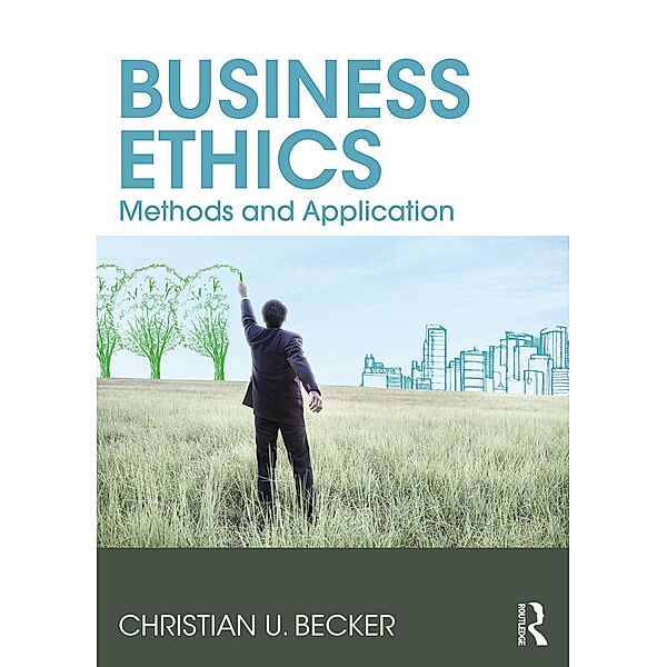 Business Ethics, Christian U Becker