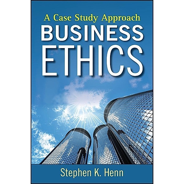 Business Ethics, Stephen K. Henn
