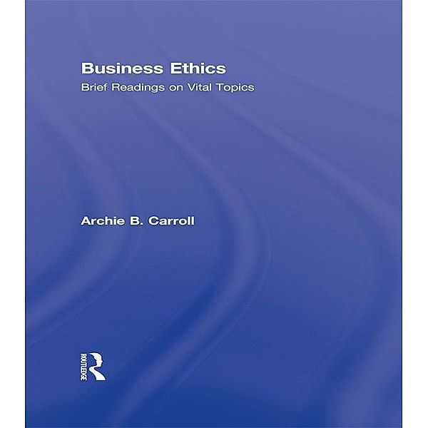 Business Ethics, Archie B. Carroll