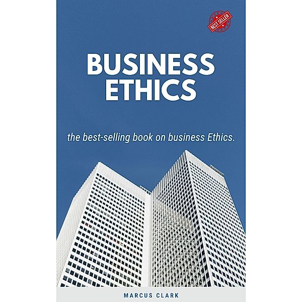 Business Ethics, Marcus Clark