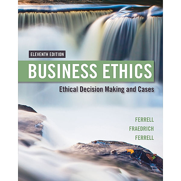 Business Ethics, John Fraedrich, Ferrell, O. C. Ferrell