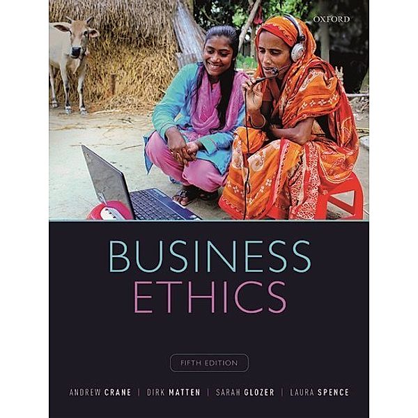 Business Ethics, Andrew Crane, Dirk Matten, Sarah Glozer, Laura Spence